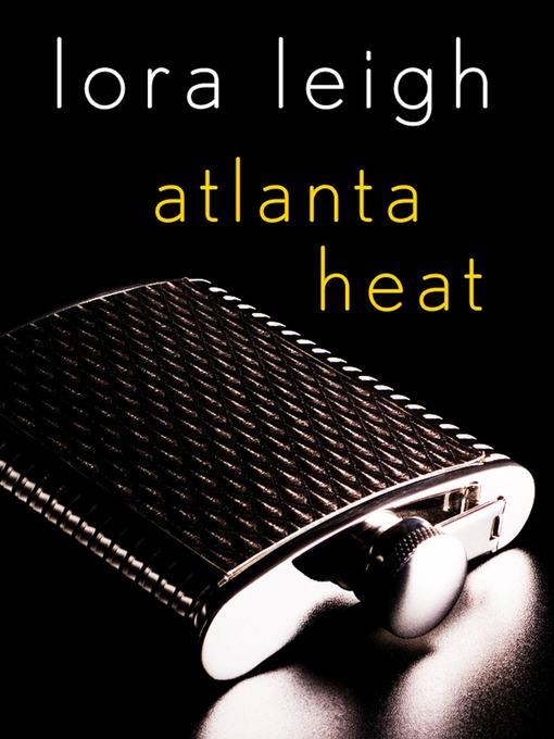 Title details for Atlanta Heat by Lora Leigh - Wait list
